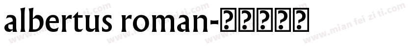 albertus roman字体转换